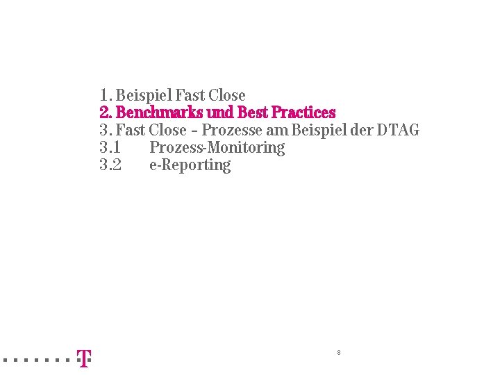 =======!"§ 1. Beispiel Fast Close 2. Benchmarks und Best Practices 3. Fast Close –