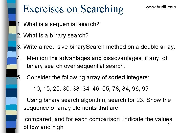 Exercises on Searching www. hndit. com 1. What is a sequential search? 2. What Exercises on Searching www. hndit. com 1. What is a sequential search? 2. What