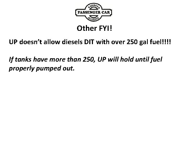 Other FYI! UP doesn’t allow diesels DIT with over 250 gal fuel!!!! If tanks
