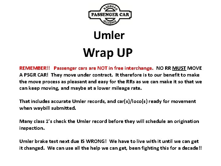 Umler Wrap UP REMEMBER!! Passenger cars are NOT in free interchange. NO RR MUST