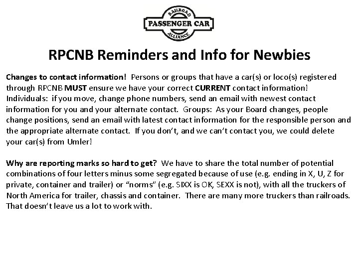 RPCNB Reminders and Info for Newbies Changes to contact information! Persons or groups that