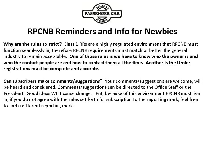 RPCNB Reminders and Info for Newbies Why are the rules so strict? Class 1