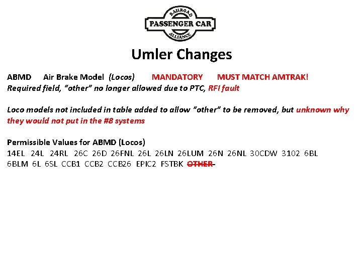 Umler Changes Air Brake Model (Locos) MANDATORY MUST MATCH AMTRAK! ABMD Required field, “other”