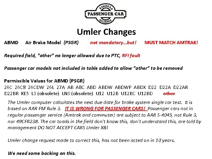 ABMD Umler Changes Air Brake Model (PSGR) not mandatory…but! MUST MATCH AMTRAK! Required field,