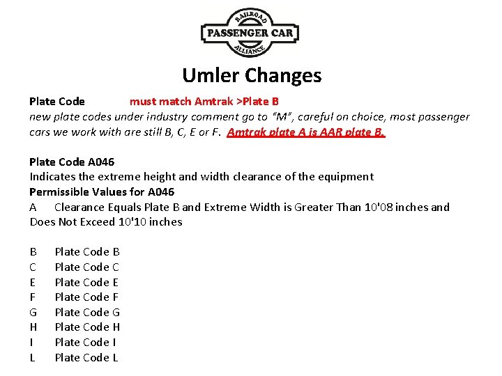 Umler Changes Plate Code must match Amtrak >Plate B new plate codes under industry