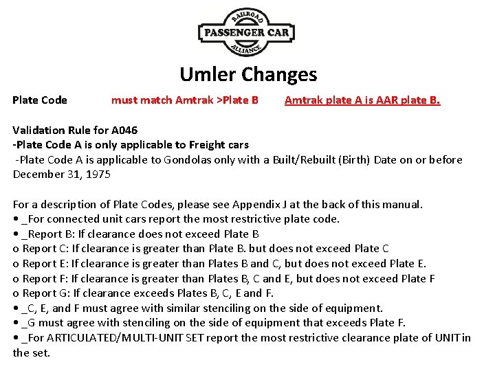 Umler Changes must match Amtrak >Plate B Amtrak plate A is AAR plate B.