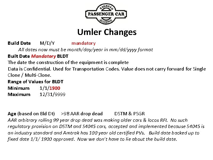 Umler Changes Build Date M/D/Y mandatory All dates now must be month/day/year in mm/dd/yyyy