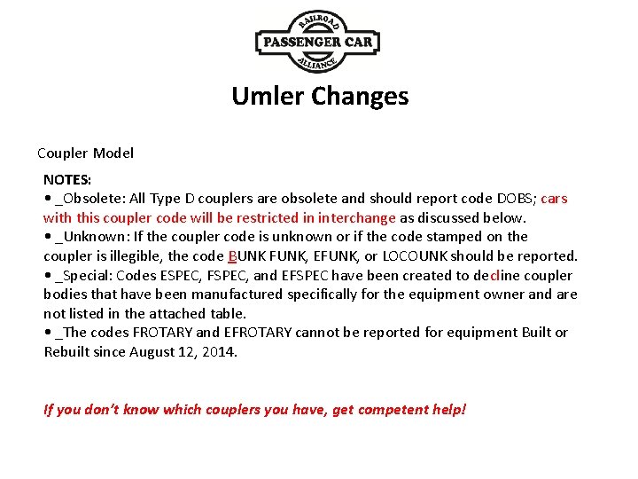 Coupler Model Umler Changes NOTES: • _Obsolete: All Type D couplers are obsolete and