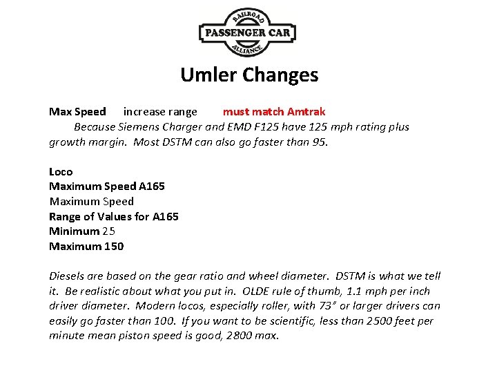 Umler Changes increase range must match Amtrak Max Speed Because Siemens Charger and EMD
