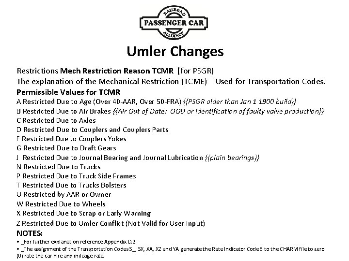 Umler Changes Restrictions Mech Restriction Reason TCMR (for PSGR) The explanation of the Mechanical