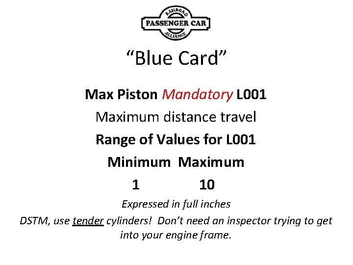 “Blue Card” Max Piston Mandatory L 001 Maximum distance travel Range of Values for