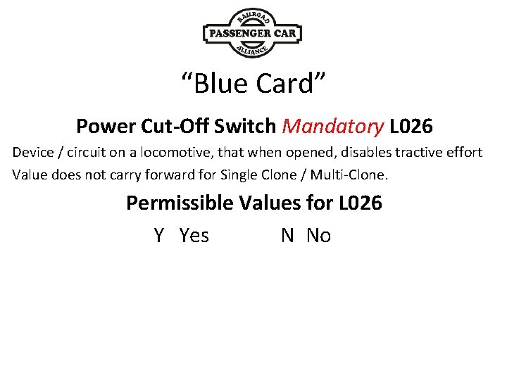 “Blue Card” Power Cut-Off Switch Mandatory L 026 Device / circuit on a locomotive,