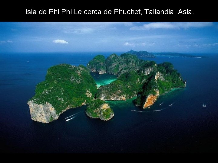 Isla de Phi Le cerca de Phuchet, Tailandia, Asia. Isla de Phi Le cerca de Phuchet, Tailandia, Asia.