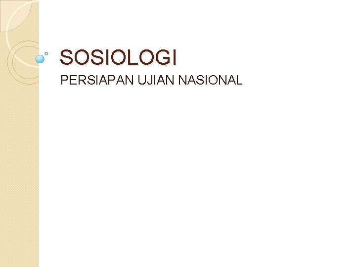 SOSIOLOGI PERSIAPAN UJIAN NASIONAL 