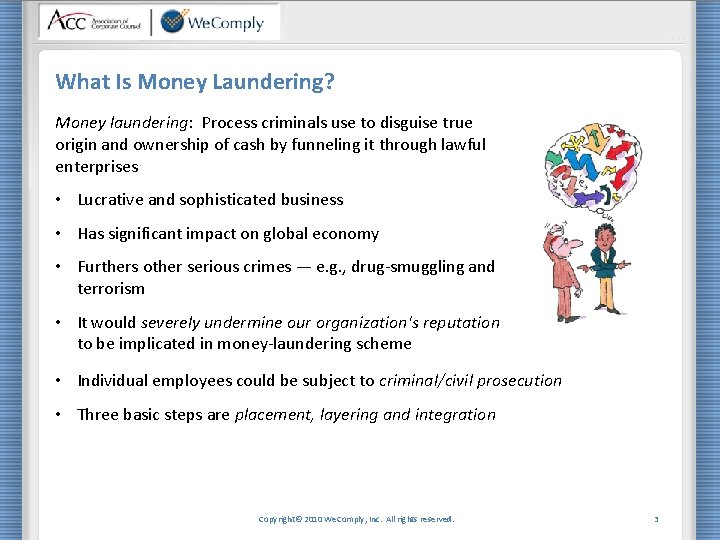 What Is Money Laundering? Money laundering: Process criminals use to disguise true origin and