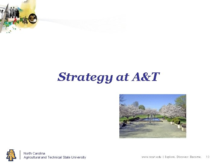 Strategy at A&T North Carolina Agricultural and Technical State University www. ncat. edu |