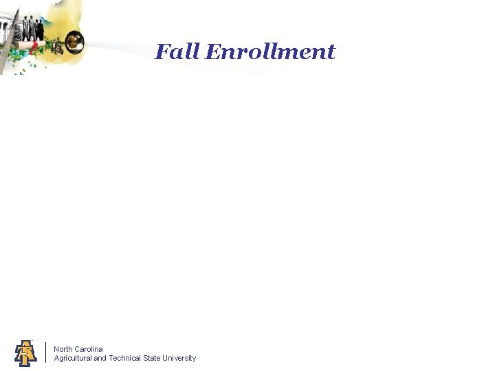 Fall Enrollment North Carolina Agricultural and Technical State University 