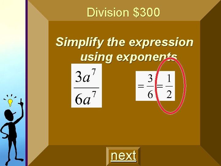 . ) Division $300 Simplify the expression using exponents next . ) Division $300 Simplify the expression using exponents next