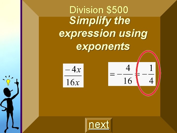 Division $500 Simplify the expression using exponents next Division $500 Simplify the expression using exponents next