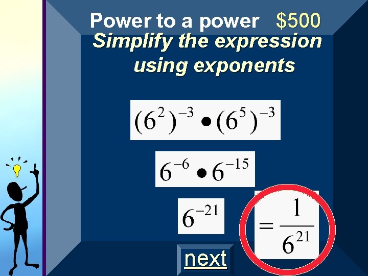 Power to a power $500 Simplify the expression using exponents next Power to a power $500 Simplify the expression using exponents next