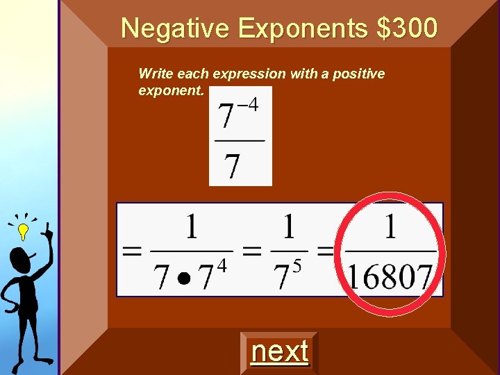 Negative Exponents $300 Write each expression with a positive exponent. next Negative Exponents $300 Write each expression with a positive exponent. next