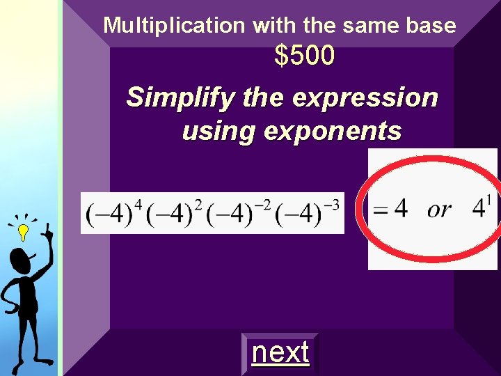Multiplication with the same base $500 Simplify the expression using exponents next Multiplication with the same base $500 Simplify the expression using exponents next