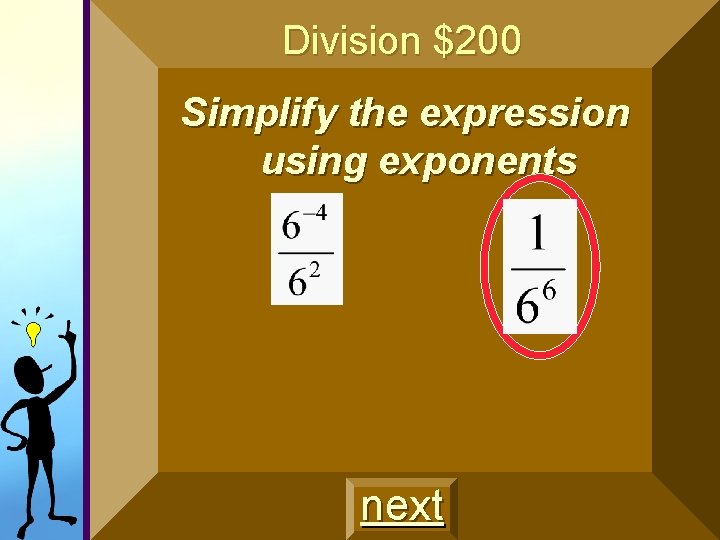 Division $200 Simplify the expression using exponents next Division $200 Simplify the expression using exponents next