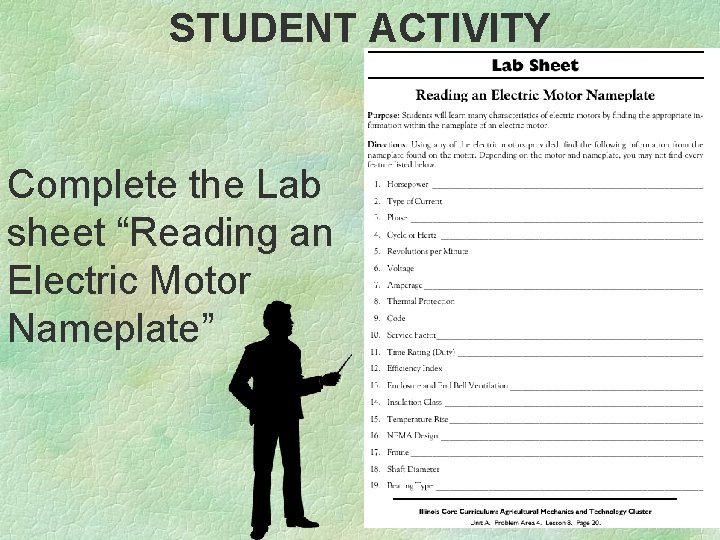 STUDENT ACTIVITY Complete the Lab sheet “Reading an Electric Motor Nameplate” 