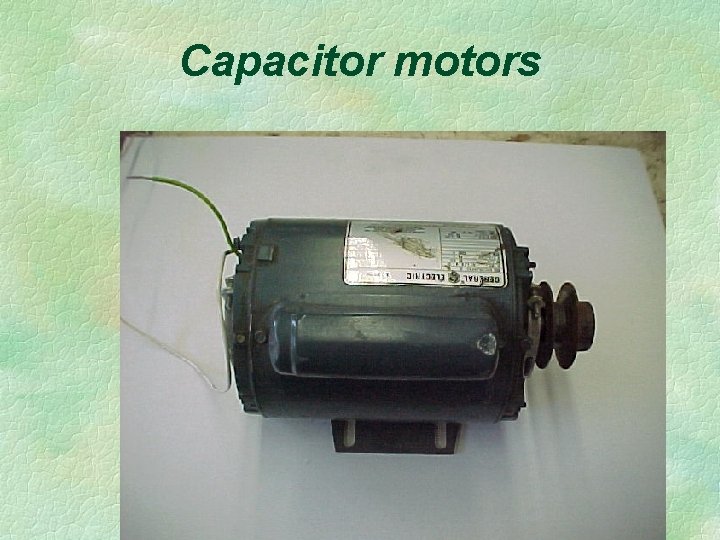 Capacitor motors 