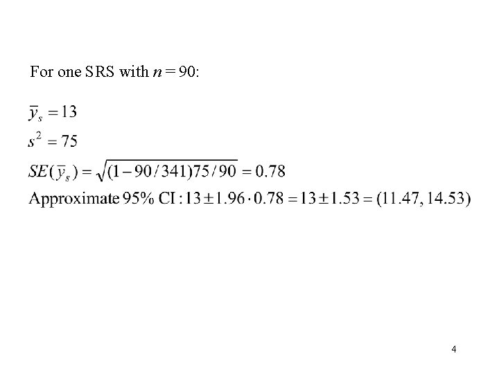 For one SRS with n = 90: 4 