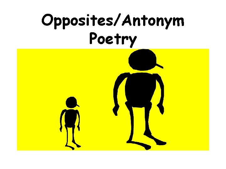 Opposites/Antonym Poetry 
