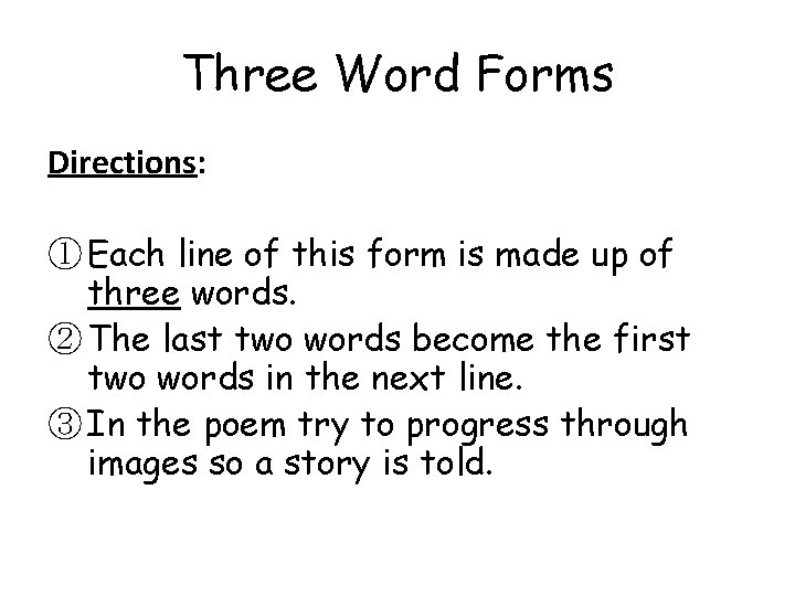 Three Word Forms Directions: ① Each line of this form is made up of