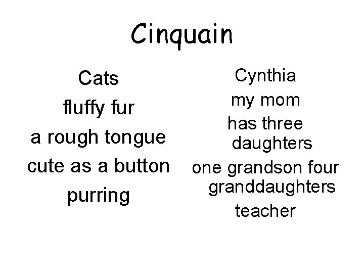 Cinquain Cats fluffy fur a rough tongue cute as a button purring Cynthia my
