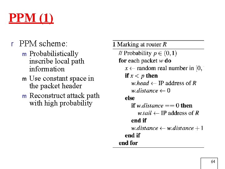 PPM (1) r PPM scheme: m Probabilistically inscribe local path information m Use constant
