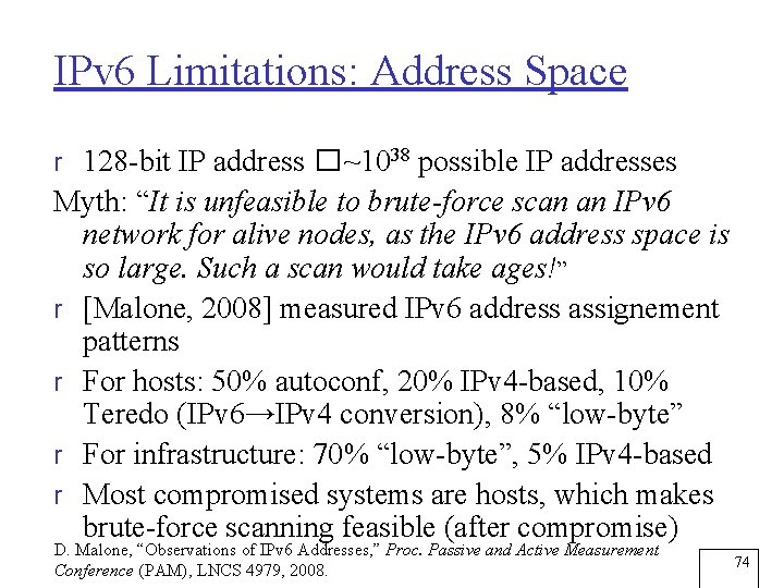 IPv 6 Limitations: Address Space r 128 -bit IP address � ~1038 possible IP