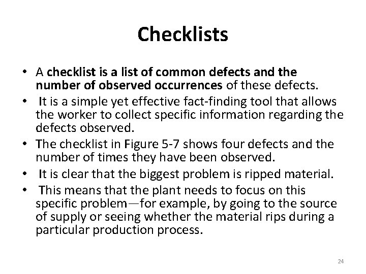 Checklists • A checklist is a list of common defects and the number of