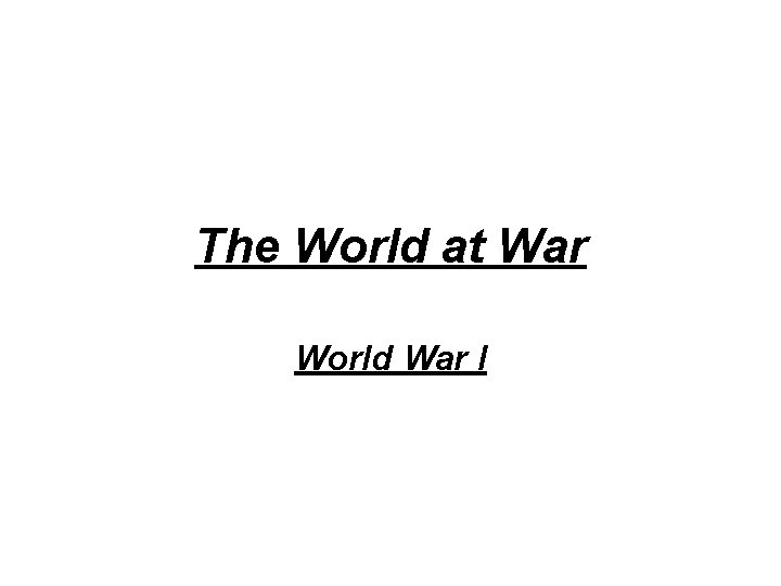 The World at War World War I 