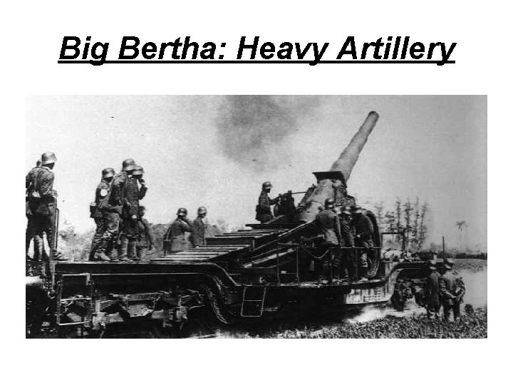 Big Bertha: Heavy Artillery 