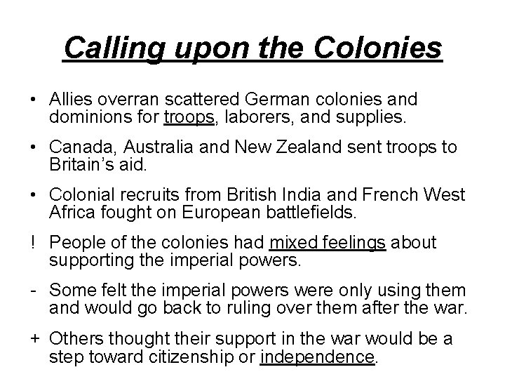 Calling upon the Colonies • Allies overran scattered German colonies and dominions for troops,