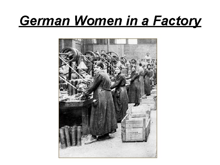 German Women in a Factory 