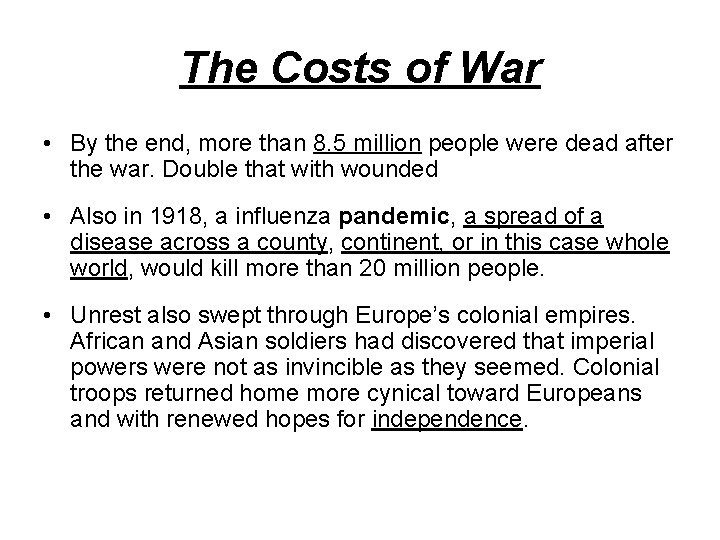 The Costs of War • By the end, more than 8. 5 million people