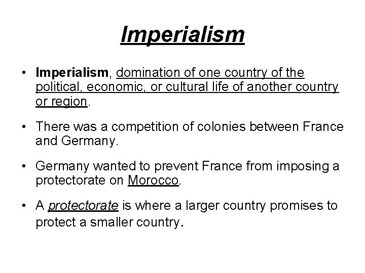 Imperialism • Imperialism, domination of one country of the political, economic, or cultural life