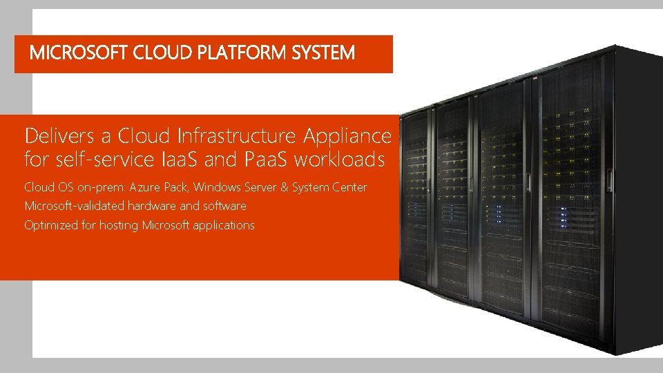 Delivers a Cloud Infrastructure Appliance for self-service Iaa. S and Paa. S workloads Cloud