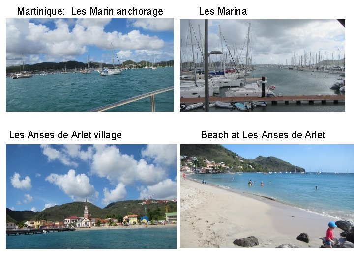 Martinique: Les Marin anchorage Les Anses de Arlet village Les Marina Beach at Les