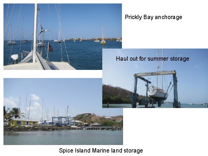 Prickly Bay anchorage Haul out for summer storage Spice Island Marine land storage 
