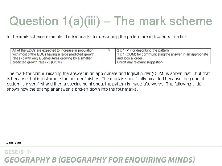 Question 1(a)(iii) – The mark scheme In the mark scheme example, the two marks