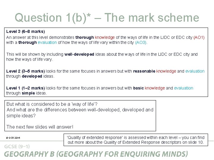 Question 1(b)* – The mark scheme Level 3 (6– 8 marks) An answer at