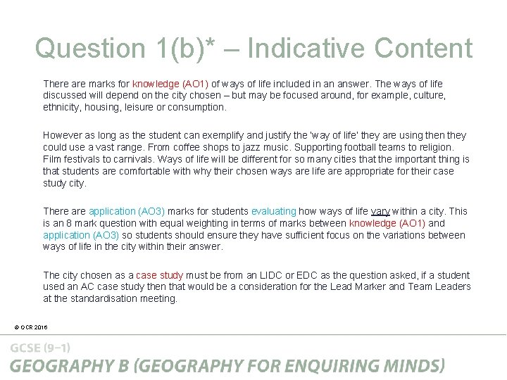 Question 1(b)* – Indicative Content There are marks for knowledge (AO 1) of ways