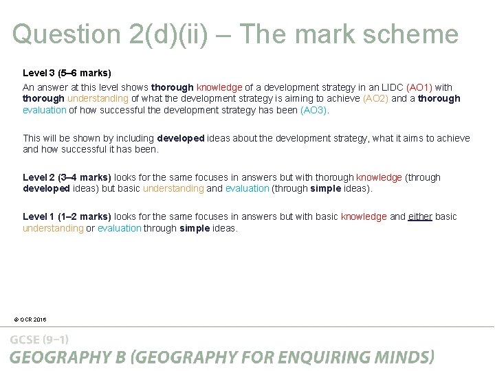 Question 2(d)(ii) – The mark scheme Level 3 (5– 6 marks) An answer at