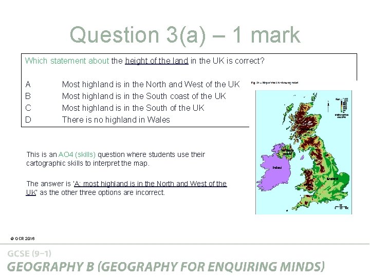 Question 3(a) – 1 mark Which statement about the height of the land in